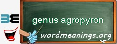 WordMeaning blackboard for genus agropyron